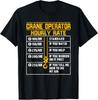 Crane Operator Funny Hourly Rate Tee Unisex T-Shirt