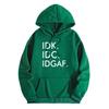 Spring & Autumn European American Style IDK.IDC.IDGAF Print Plus Velvet Hooded Sweatshirt for Women