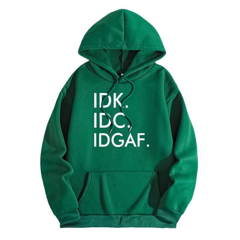 Spring & Autumn European American Style IDK.IDC.IDGAF Print Plus Velvet Hooded Sweatshirt for Women