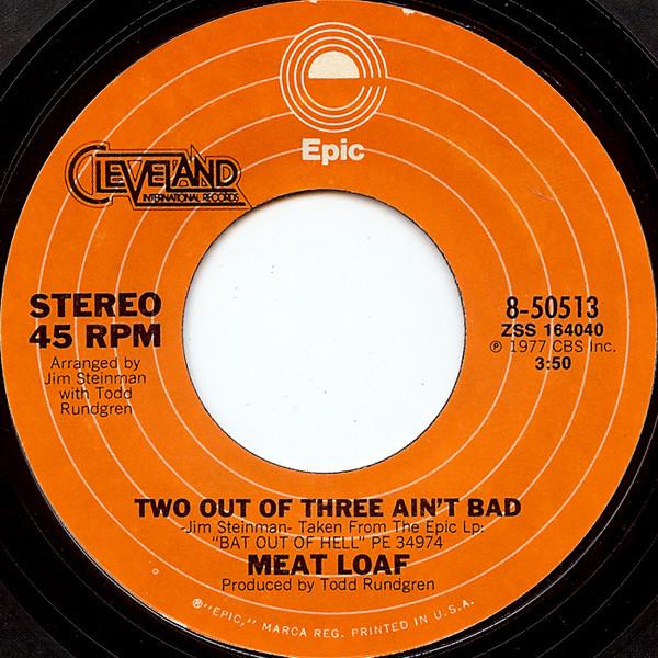 

7inch Record MEAT LOAF - Two Out Of Three Ain t Bad 850513 Epic, Cleveland 1977 US Rock Used