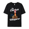 The Chicken Whisperer Tshirt Fitted Funny Unisex Graphic Fashion New 100 Cotton T Shirts ONeck Harajuku TShirt