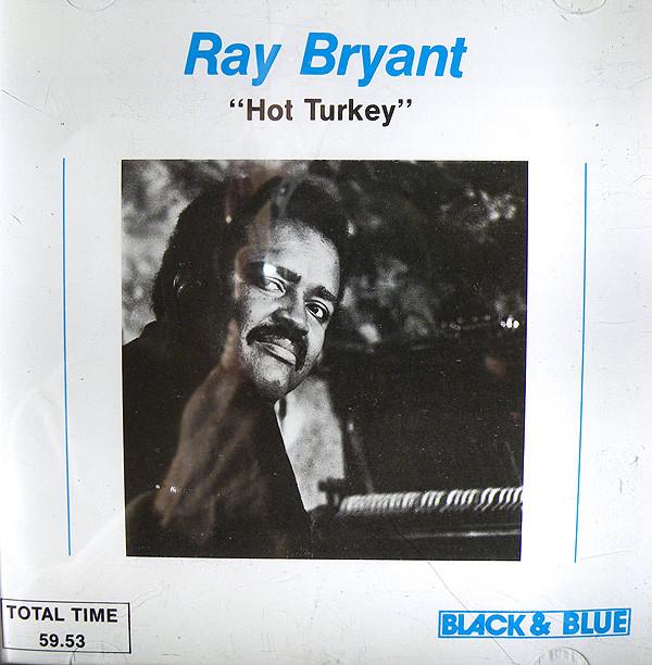 

CD RAY BRYANT - Hot Turkey 233089 Black And Blue France Jazz Used