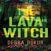 The Lava Witch by Debra Bokur Paperback Book 9781496738363