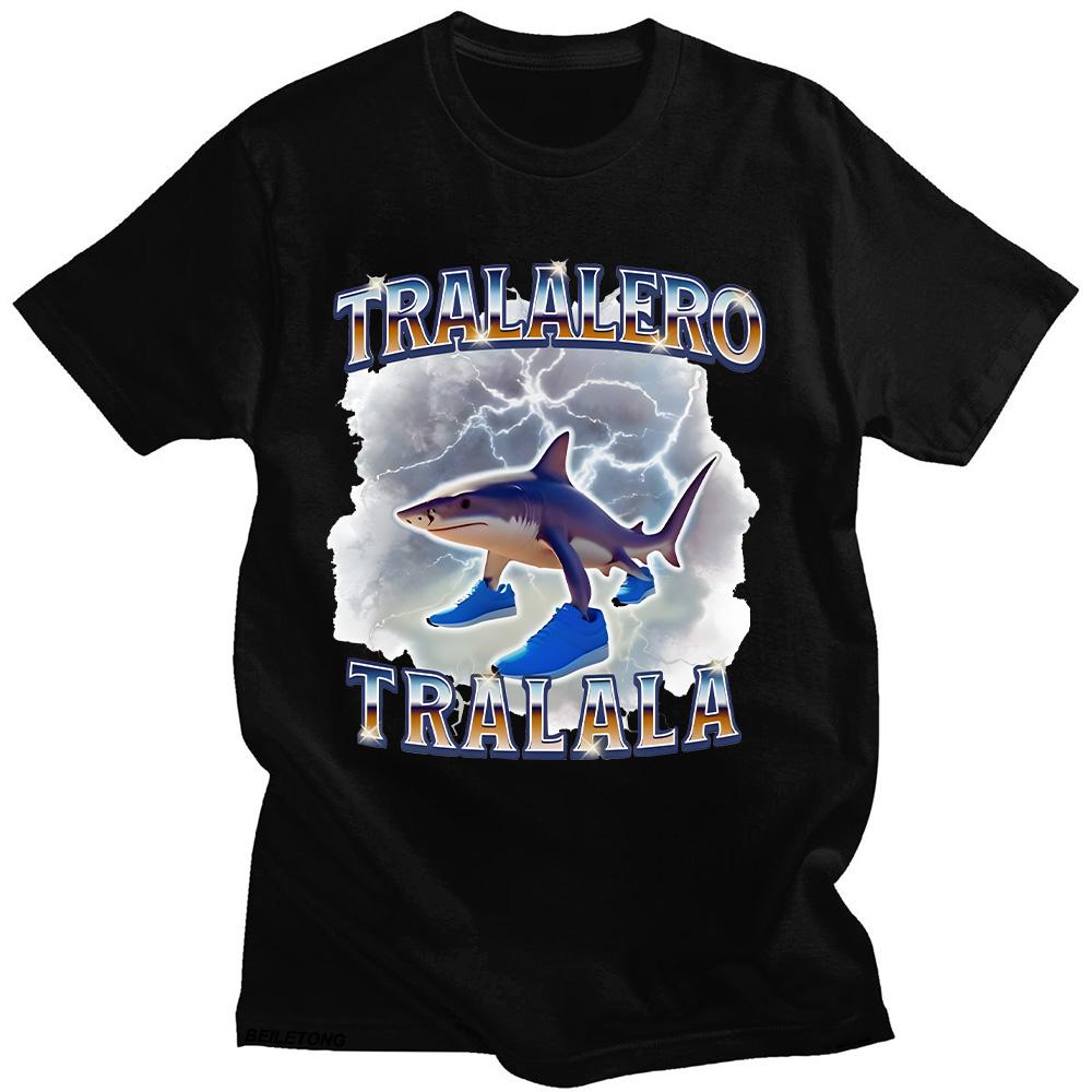 

Tralalero Tralala Funny Shark Meme T-shirt Shark with Shoes Tees Viral Meme Gift Cotton Tshirt Unisex Weird Absurd Hilarious Tee 4XL