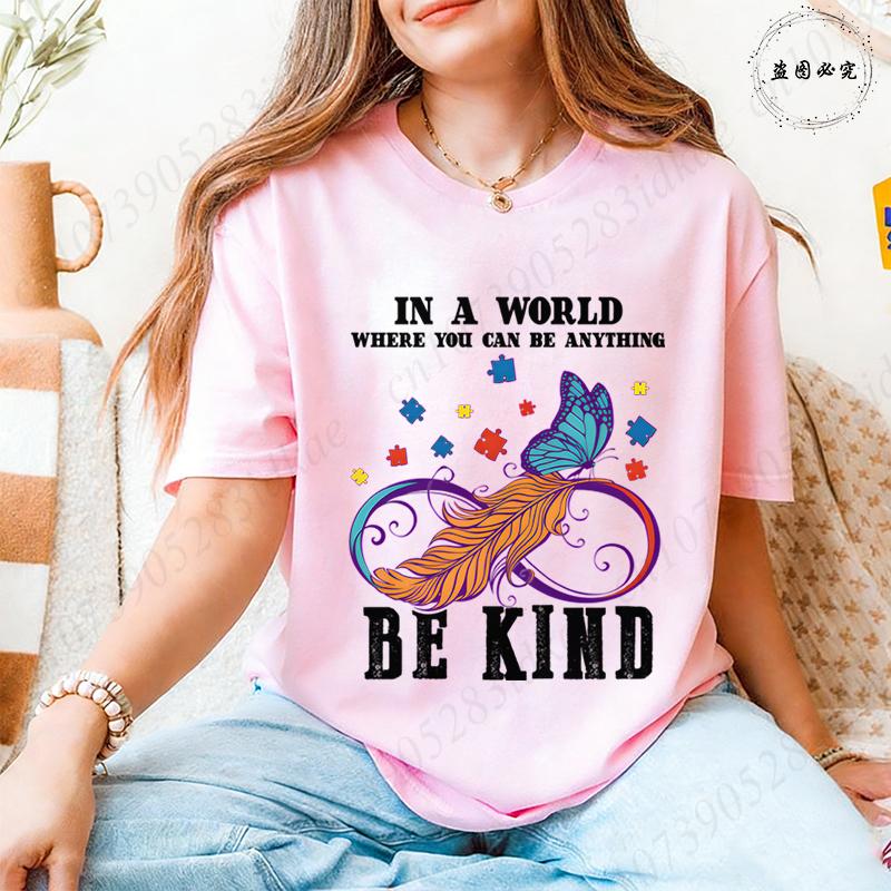 In A World Where You Can Be Anything Be Kind TShirt Women Autism Awareness Puzzle Tees Butterfly Feather Inspirational Tops S