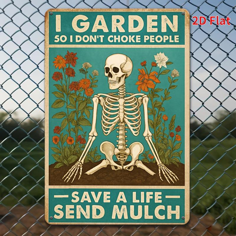 Funny Gardening Saying Metal Sign - Vintage Funny Garden Decor with "I Garden So I Don't Choke People / Save a Life Send Mulch"