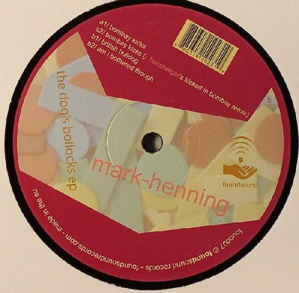 

12inch Record MARK HENNING - The Dog s Bollocks EP FOUND07 Foundsound 2006 US Dance & Electronica Used