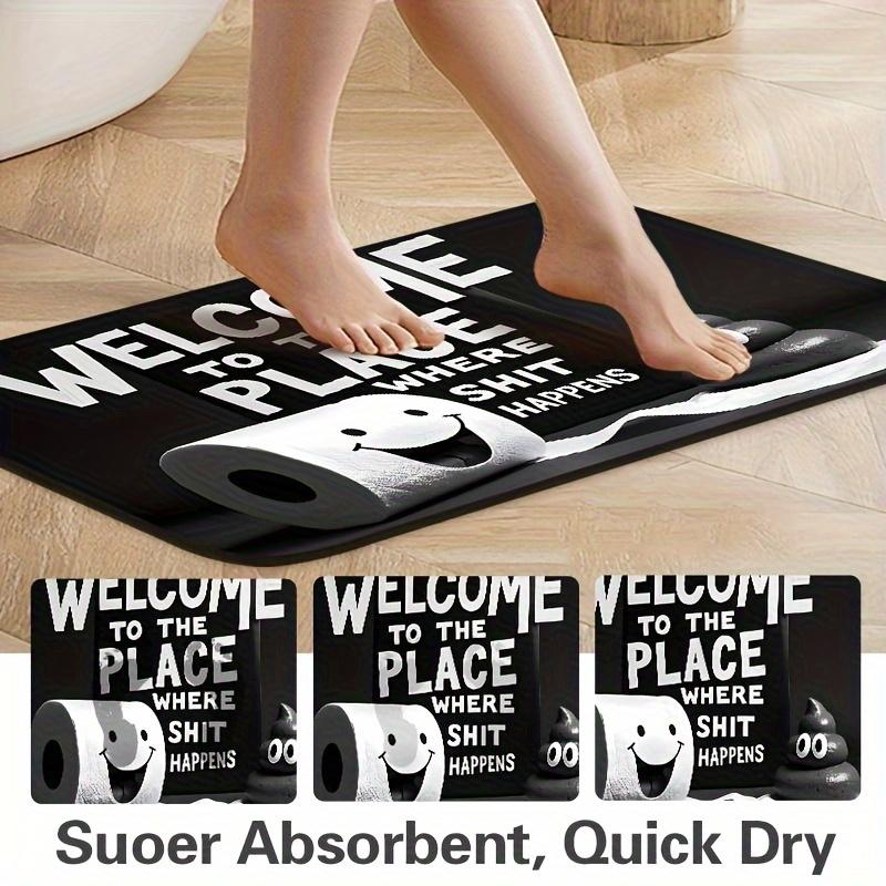VIKAMA Funny Bathroom Mat - Quick-Dry Bath Floor Mat with Welcome To the Place Where Things Happen Slogan, Non-Slip Doormat