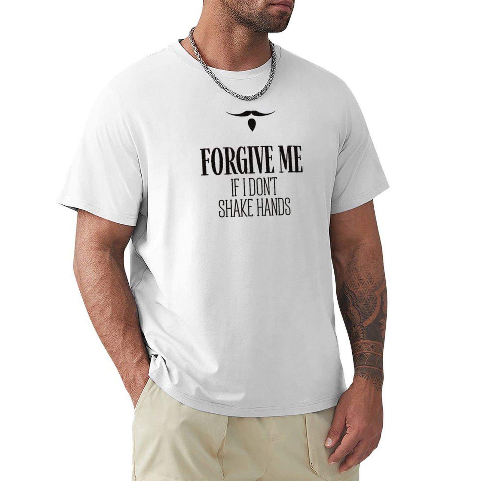 Forgive Me If I Dont Shake Hands A Social Distancing Funny Tee Tshirt Athletic Quick Dry Tshirt For Unisex S