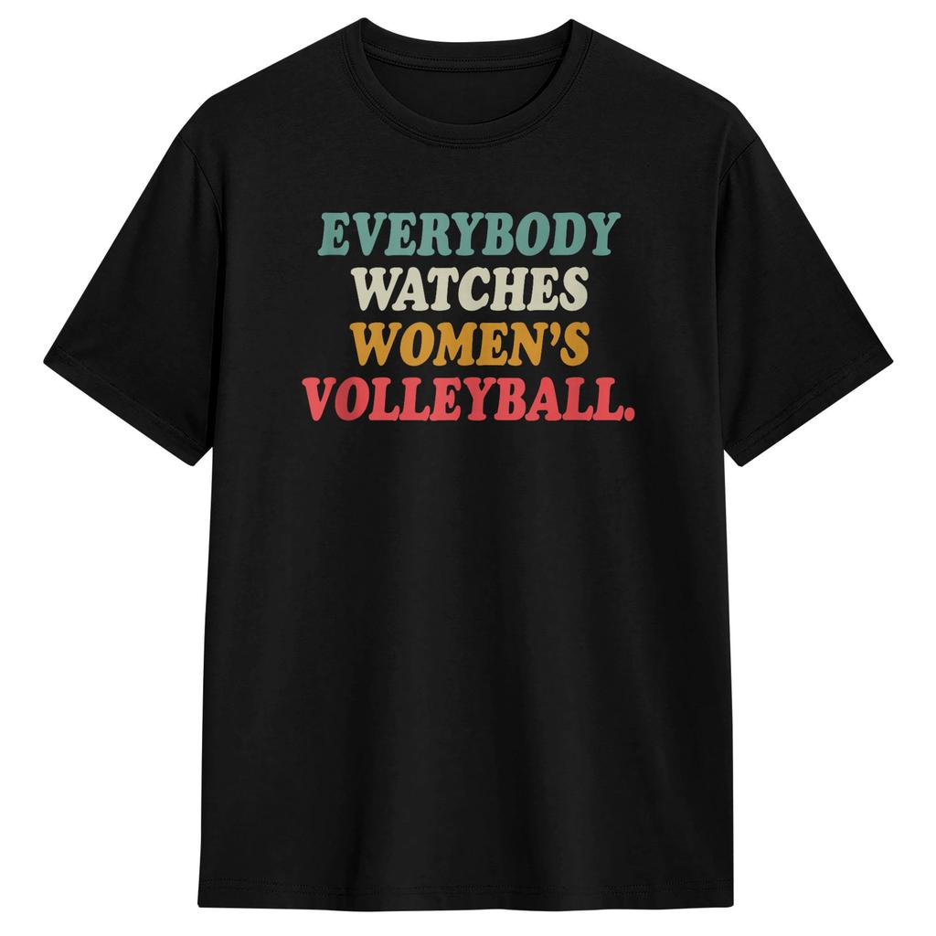 Everybody Watches Womens Volleyball TShirt Summer Popular TShirts Cotton Comfortable Oversized Tees Short Sleeve Y2K Tops