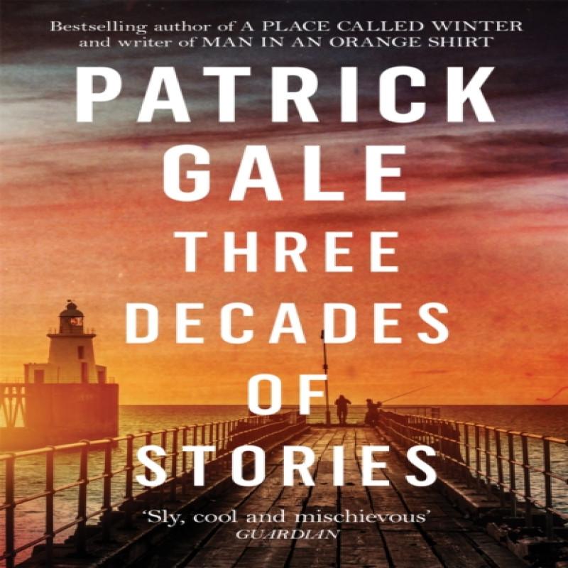 Three Decades of Stories by Patrick Gale Paperback Book 9781472258083