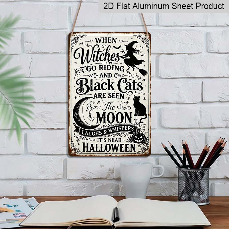 2D Flat When Witches Go Riding Vintage Halloween Witch Black Cat Metal Sign‑8.0x12.0inch Aluminum Wall Art, Farmhouse Porch Halloween Rustic Decor
