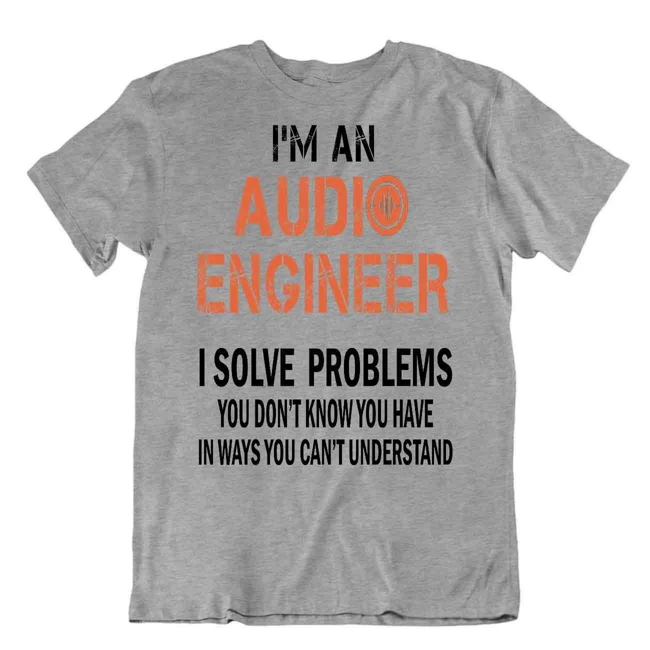 Audio Engineer Solve Problems Tshirt Student Slogan Shirt Cool Gift Tee 2XL