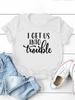 I Get Us Into Trouble Letter Print Women T Shirt Short Sleeve O Neck Loose Women Tshirt Ladies Tee Shirt Tops Camisetas Mujer