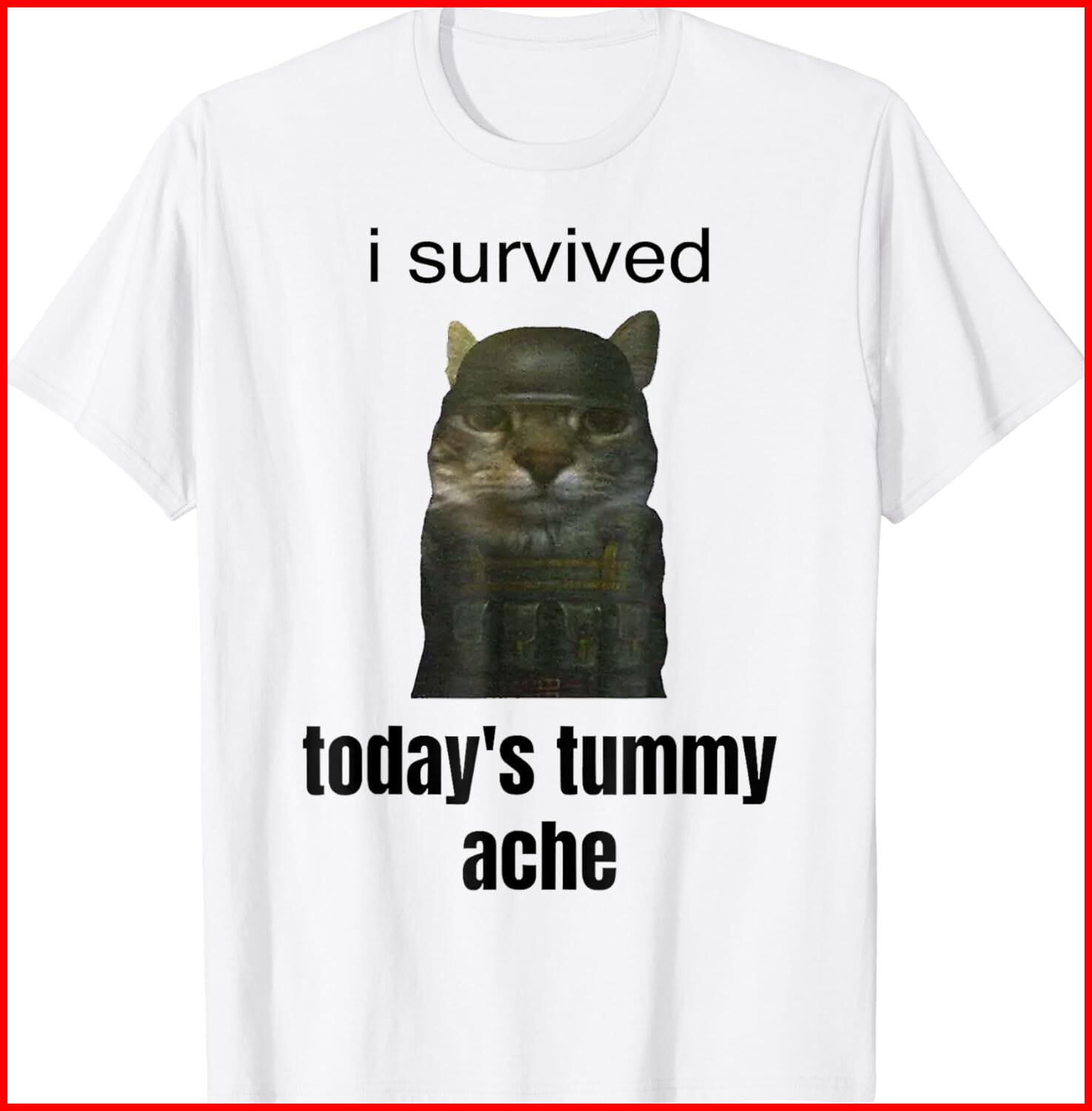 I Survived Today s Tummy Ache White Cotton T-Shirt S-5XL S