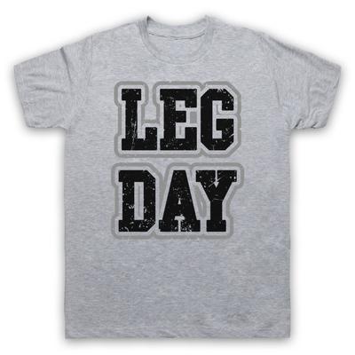 Leg Day Bodybuilding Workout Slogan Gym Weightlifting Mens And Womens T-Shirt