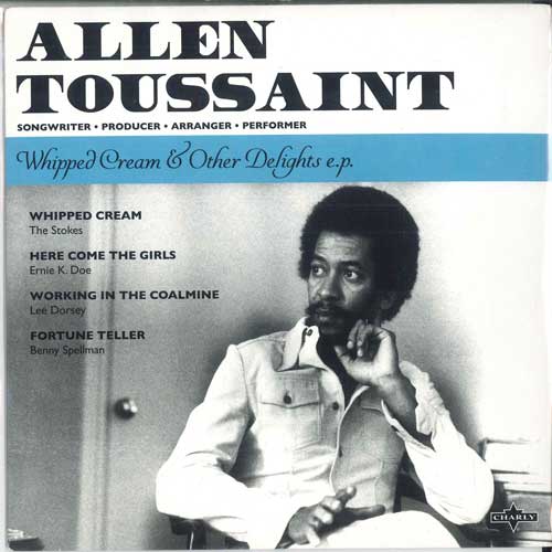 7inch Record ALLEN TOUSSAINT - Whipped Cream & Other Delights CHARLYS202P Charly Records 2024 UK Soul/Funk