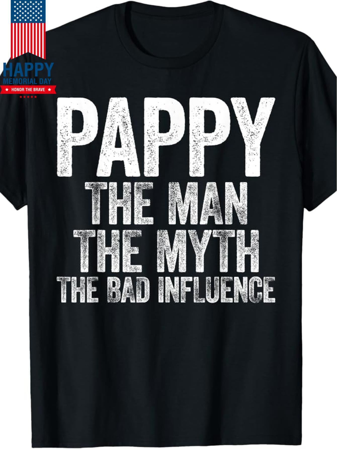 Pappy The Man The Myth The Bad Influence T-shirt L