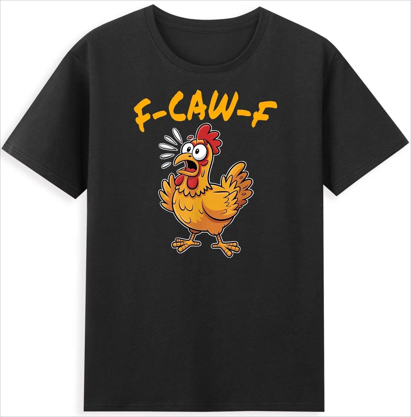 

F-caw-f Chicken Funny F Caw F Chicken Graphic Meme Quote Retro Men s T-shirt Comfortable and Breathable Fashion women Clothing S