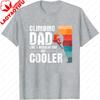 Climbing Dad Like A Regular Dad But Cooler Men TShirt Cotton Summer Casual Fashion Gift for Father Outdoor Activity Top