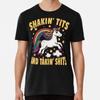 Shakin' Tits And Taking' Shits - Funny UnicoT-Shirt S-5XL Best T-Shirt
