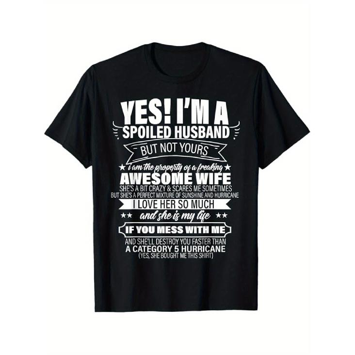 Yyc Threads Grappig T-shirt voor Mannen - Waardering voor Echtgenoot - Humoristische Huwelijkscitaten &  Ja, ik ben een Verwende Echtgenoot  Uitspraak - Zwart met Witte Tekst Print Korte Mouw 5XL zwart