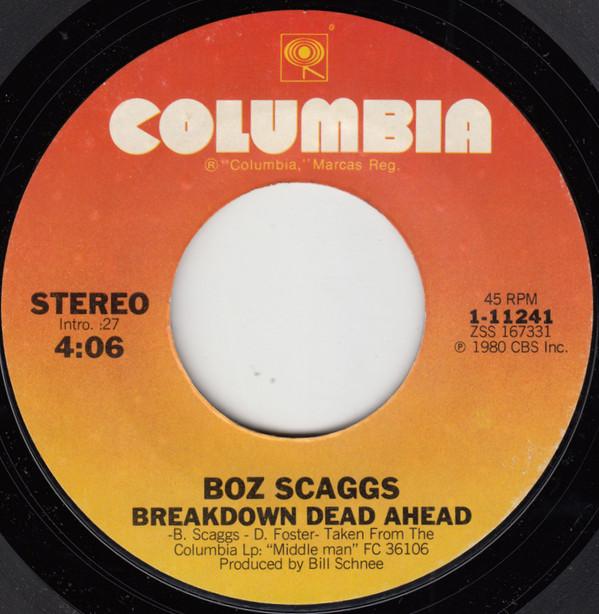 

7inch Record BOZ SCAGGS - Breakdown Dead Ahead 111241 Columbia 1980 US Rock Used