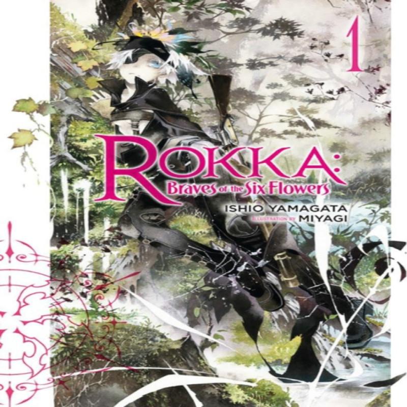 Rokka Braves of the Six Flowers Vol. 1 Novel by Ishio Yamagata... 9780316501415
