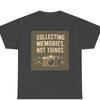 Collecting Memories Not Things T-Shirt | Vintage Camera Travel Quote