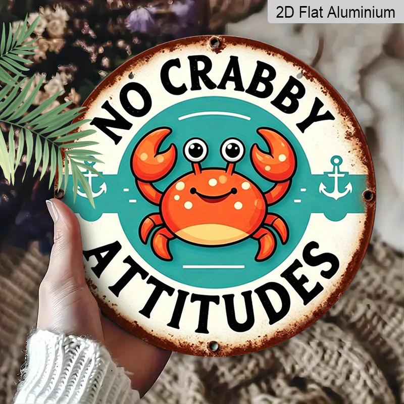 2D Flat, 1pc Round Aluminum "No Crabby Attitudes" Sign, Cute Cartoon Crab & Anchor Wall Decor, Vintage Funny Coastal Metal Plaque, Waterproof Art for