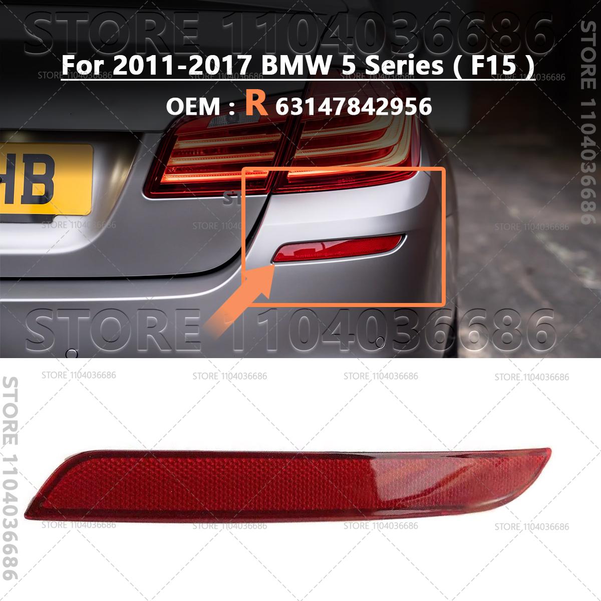 For 2011-2017 BMW 528i 528iX 535d 535dX 535i 535iX 550i 550iX M5 (F10) Rear Bumper Reflector Lamp Lens 63147842955 63147842956