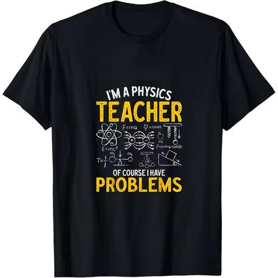Funny Physics Teacher Quote Print T-shirt Science Formula Graphic Short Sleeve Teacher Gift Unisex Casual Tees