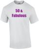 50 & Fabulous - Happy Birthday Shirt Unisex T-Shirt
