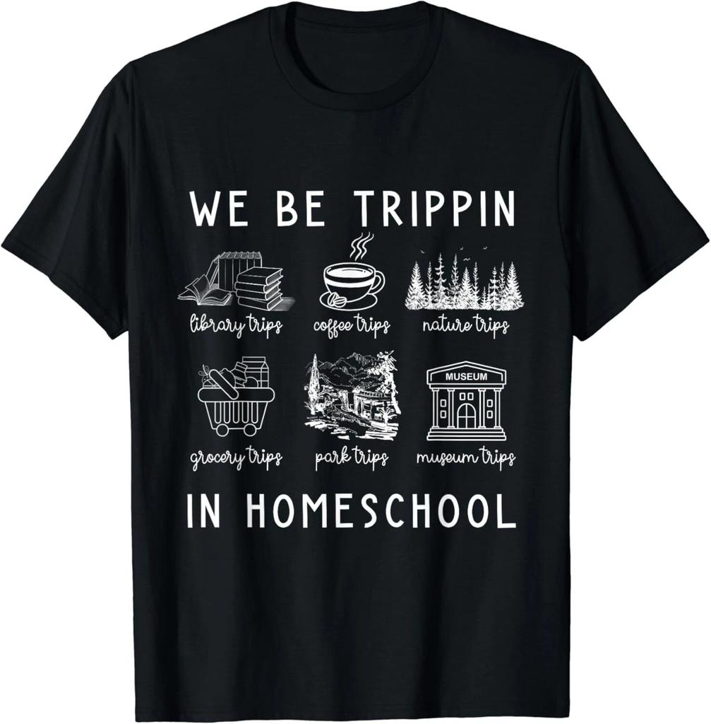 Funny Travel Homeschooling Mama We Be Trippin In Homeschool Gift Unisex T-Shirt