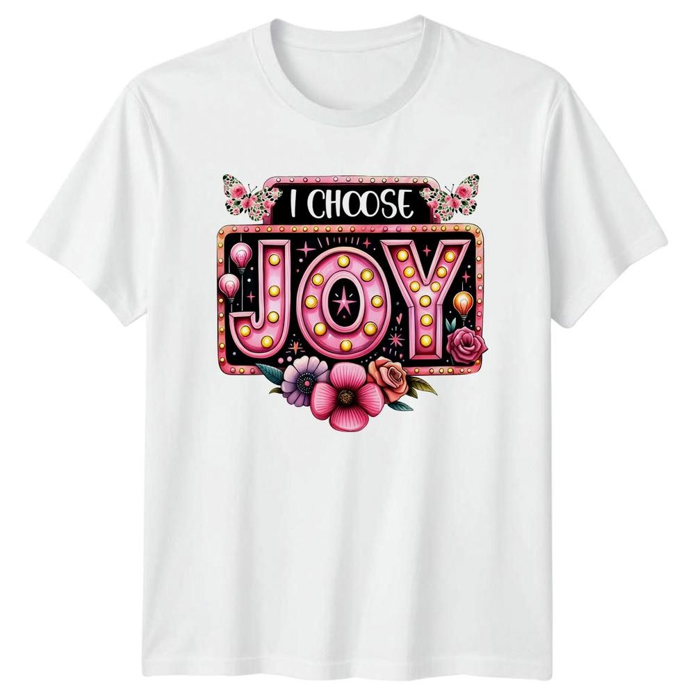 I Choose Joy Unisexs TShirt Positive Affirmation Inspirational Birthday Gift S