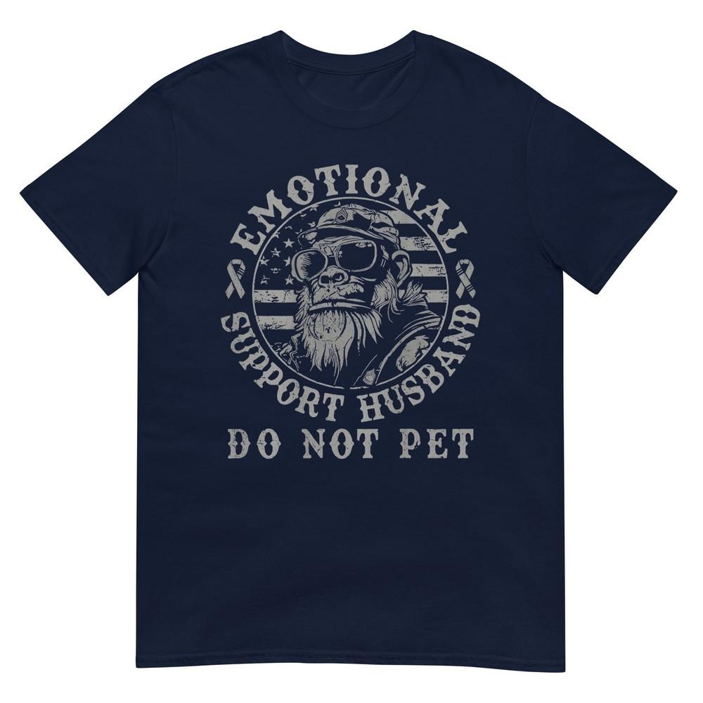 Emotional Support Husband Do Not Pet Funny Monkeyfunny Meme Tshirt S