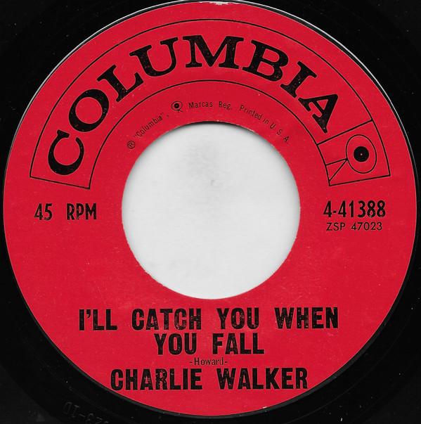 

7inch Record CHARLIE WALKER - I ll Catch You When You Fall 441388 COLUMBIA 1959 US Country/Folk Used