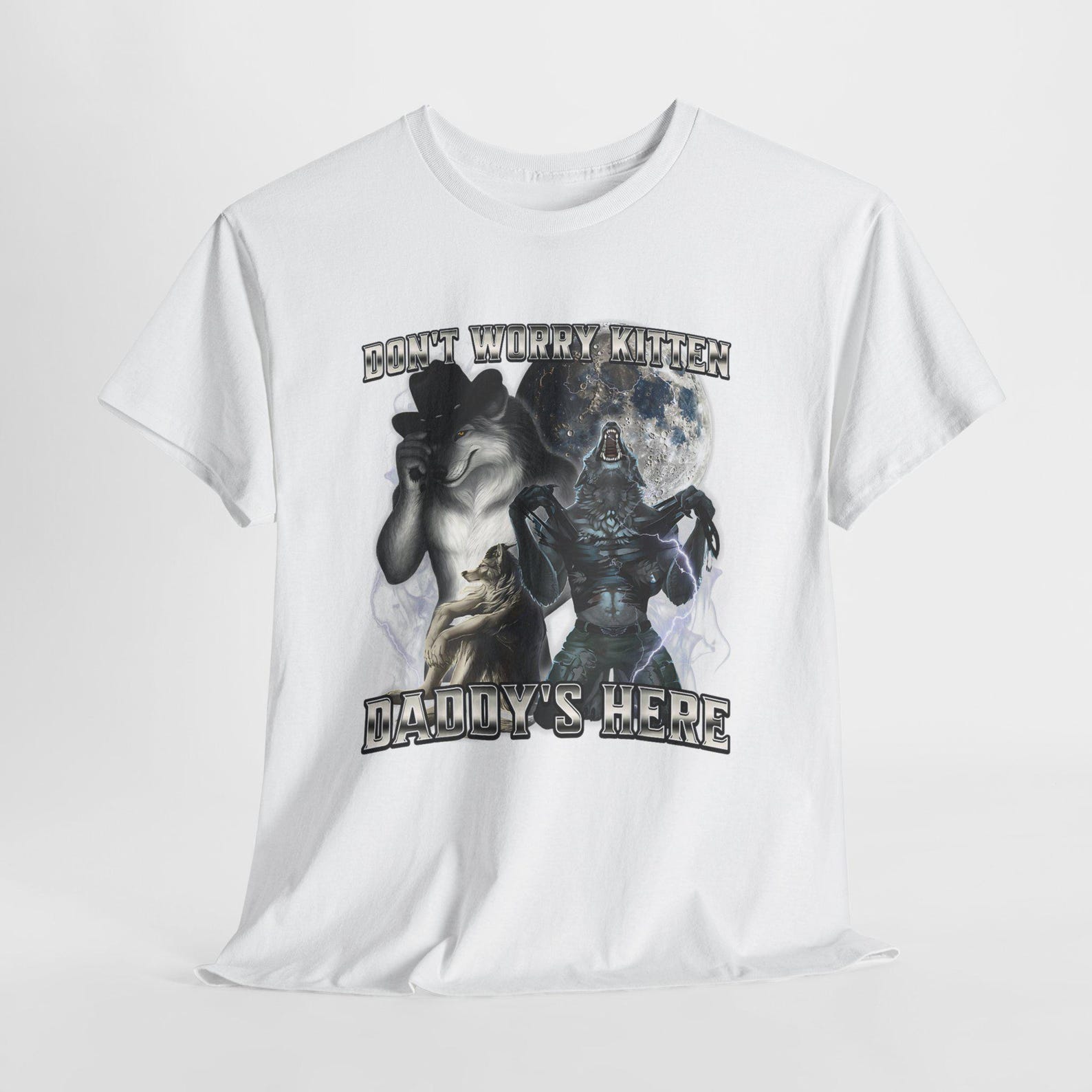 Don t Worry Kitten Daddy s Here T-Shirt - Funny Wolf Meme Graphic Tee XL