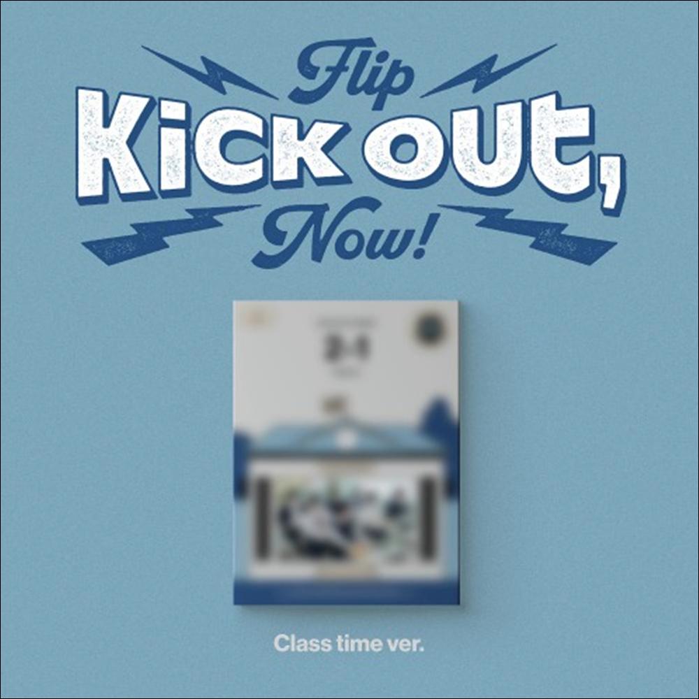 KickFlip Kick Out, Flip Now! (Class Time Ver. / Break Time Ver. / After School Ver.)