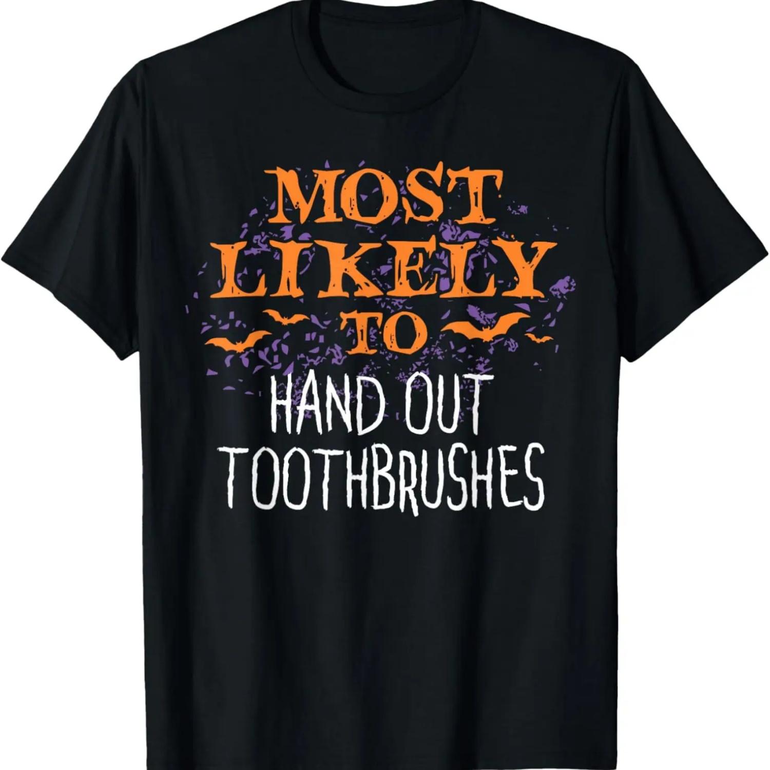 

Most Likely To Halloween Hand Out Toothbrushes T-Shirt XXXXXL чёрный