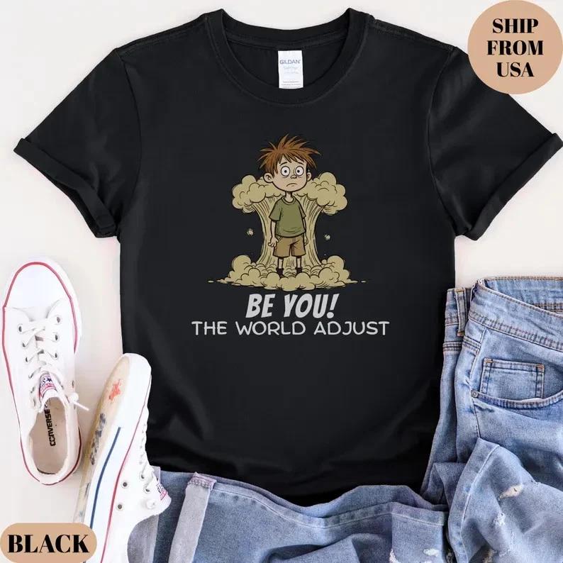 Be You The World Will Adjust, Mental Health t-Shirt S