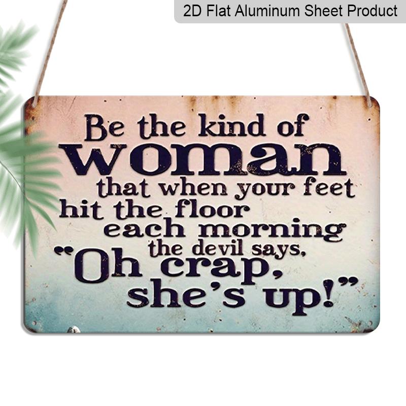 

2D Flat, 12x8 Inch Retro Metal Sign with Empowering Humor - Vintage Aluminium Wall Art for Home, Porch & Garden Decor - Durable Indoor/Outdoor Metal 20*30cm