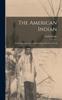 The The American Indian; An Introduction To the Anthropology of the New World Book