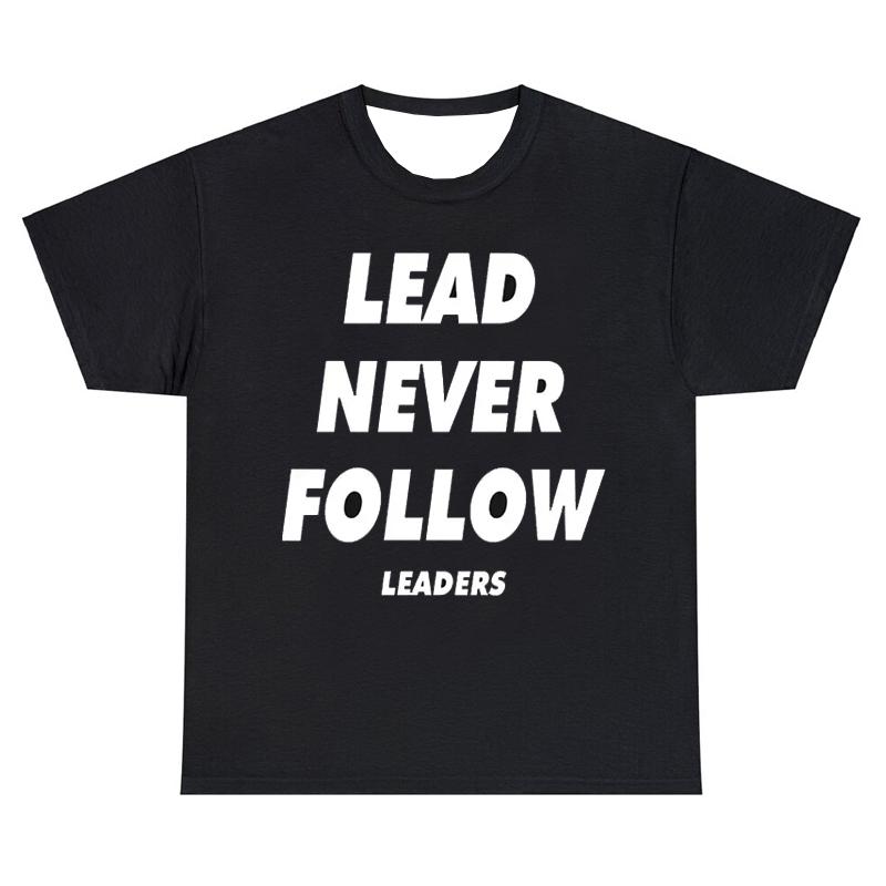 Lead Never Follow Leaders 3D Printed Unisex Fashion Casual T Shirt Harajuku Street Vintage Round Neck Tops Tee Family Matching