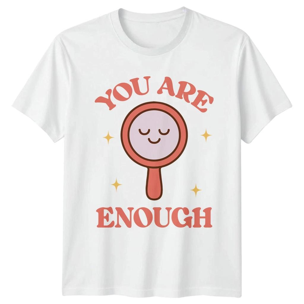 You Are Enough Womens T-Shirt Positive Affirmations Birthday Gift