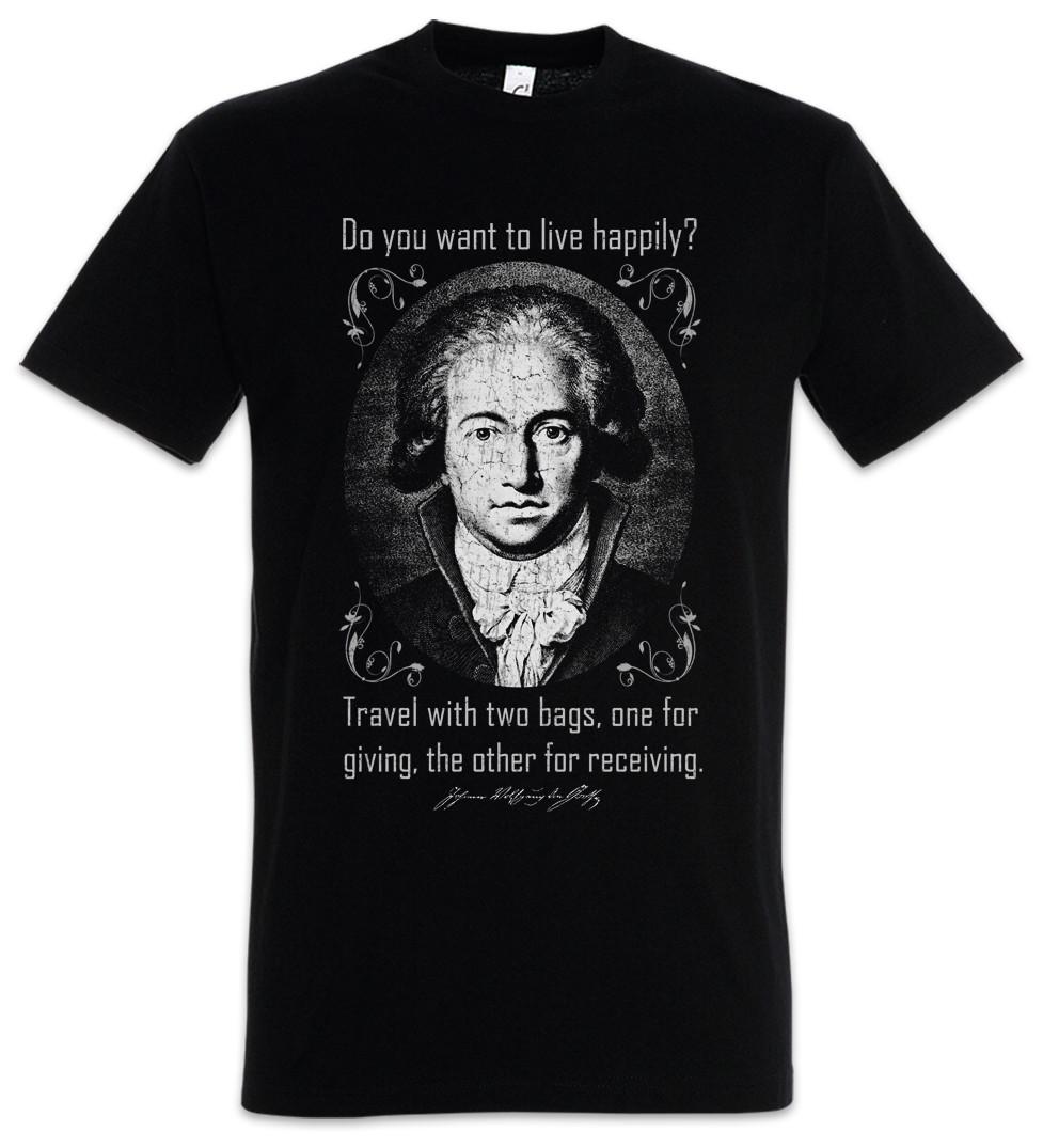 

Goethe Do You Want To Live Happily T-Shirt Mens Womens Tees Top Johann Wolfgang von Goethe Quote S