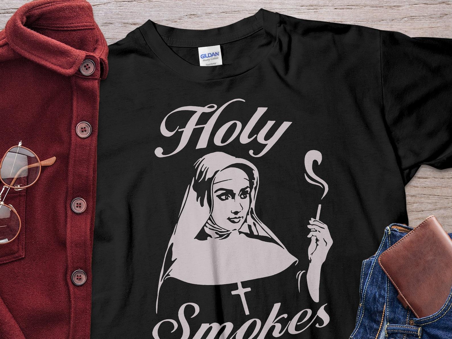 Holy Smokes Nun Unholy Nun Unisex T-Shirt M