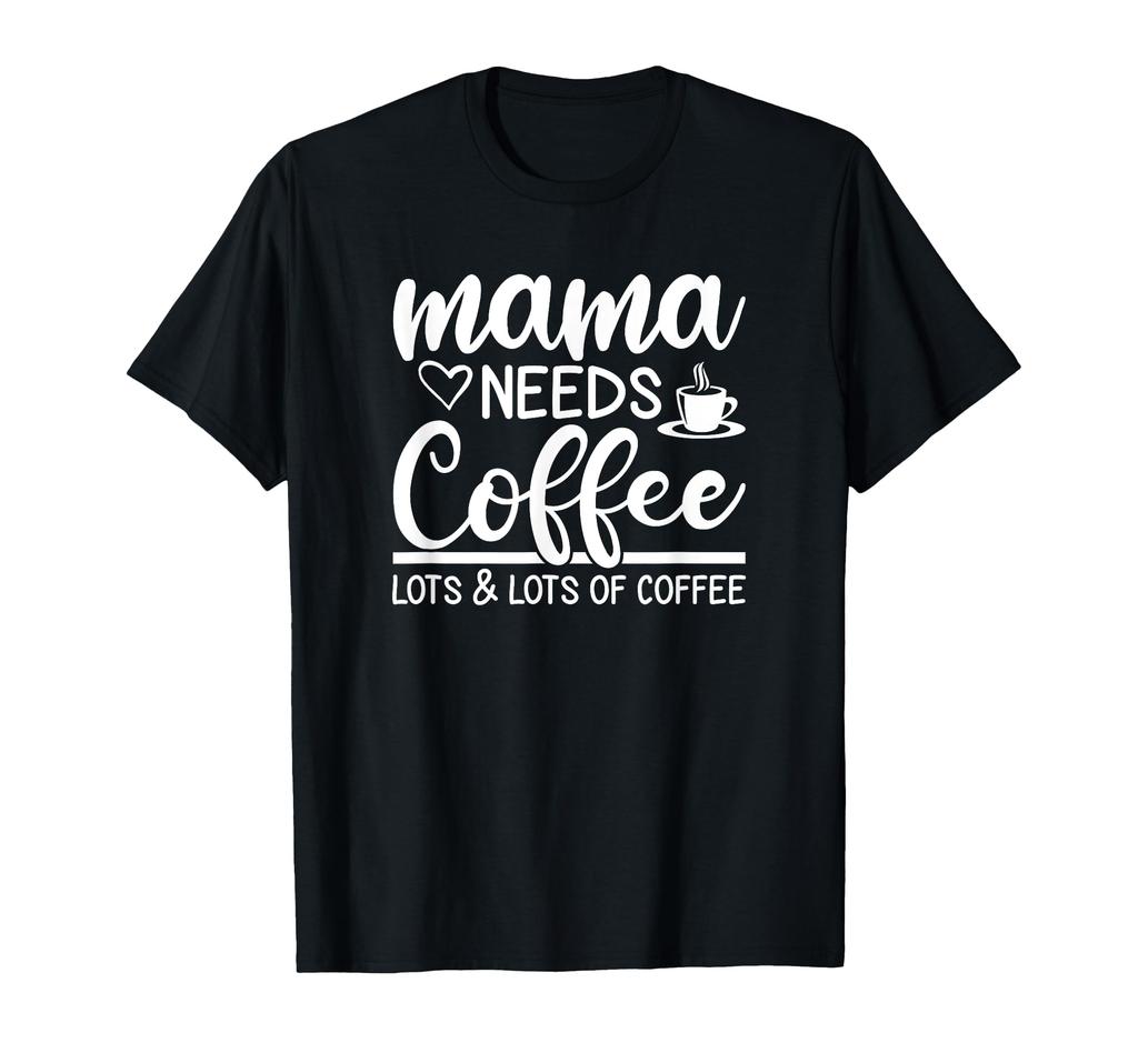 Funny Coffee Lover Coffee Mom Saying Mama Black Espresso T-Shirt