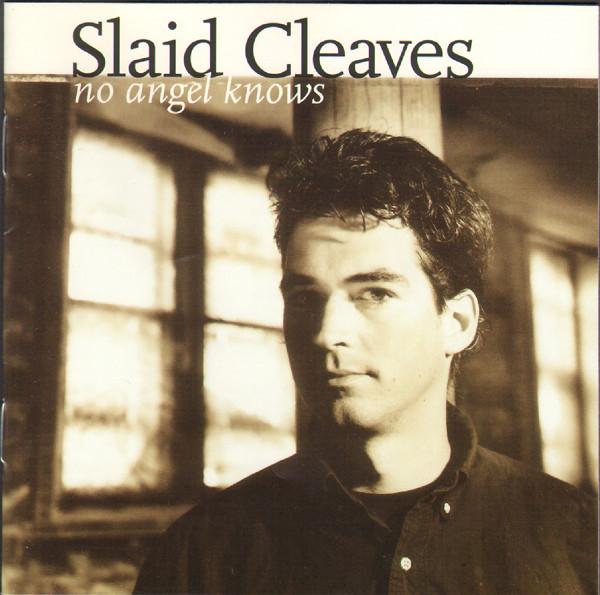 

CD SLAID CLEAVES - No Angel Knows CDPH1201 Philo 1997 US Country/Folk Used