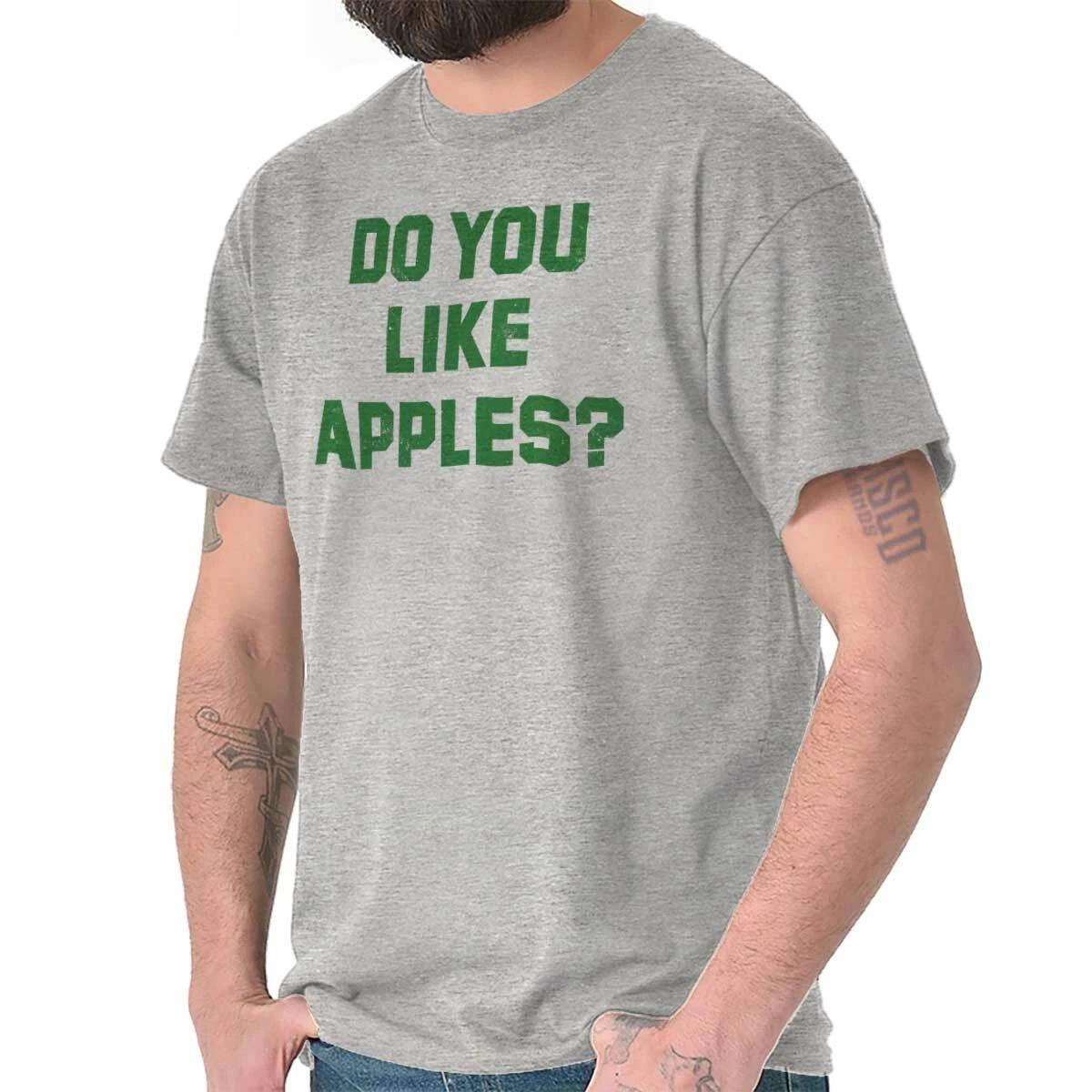 Funny Movie Quote Do You Like Apples Humor Womens or Mens Crewneck T Shirt Tee XS